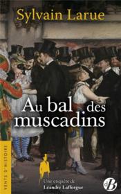 Vente  Au bal des muscadins ; une enquête de Léandre Lafforgue  - Sylvain Larue 