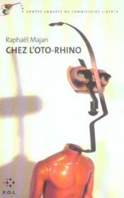 Chez l'oto-rhino ; une contre-enquête du commissaire Liberty - Couverture - Format classique