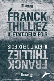 Il était deux fois  - Franck Thilliez 