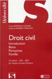 Droit civil : introduction ; biens, personnes, famille (22e édition)  
