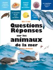 Questions réponses sur les animaux de la mer - Couverture - Format classique