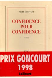 Confidence pour confidence  - Paule Constant - Constant 