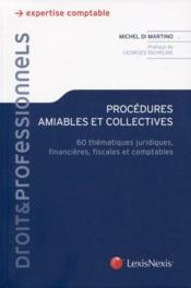 Procédures amiables et collectives ; 60 thématiques juridiques, financières, fiscales et comptables - Couverture - Format classique