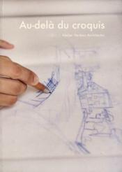 au-delà du croquis ; atelier herbez architectes  - Amelie Pouzaint 