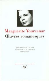 Vente  Oeuvres romanesques  - Marguerit Yourcenar - Marguerite Yourcenar 