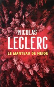 Le manteau de neige  - Nicolas Leclerc 