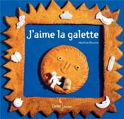 J'aime la galette  - Martine Bourre 