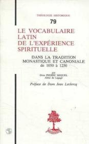 Le vocabulaire latin de l'experience spirituelle dans la tradition monastique de 1050 a 1250 - Couverture - Format classique