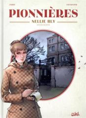Pionnières ; Nellie Bly, journaliste  - Nicolas Jarry - Jarry/Tavernier - Guillaume Tavernier 
