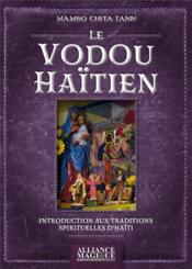 Le vaudou haïtien  - Mambo Chita Tann 