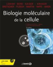 Biologie moléculaire de la cellule  - Arnold Berk - Harvey Lodish 