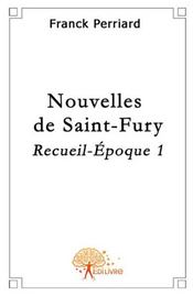 Nouvelles de Saint-Fury ; recuei-époque t.1 - Intérieur - Format classique