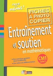 Mathématiques ; CM1 ; fichier photocopiable, entraînement et soutien (édition 2008) - Intérieur - Format classique