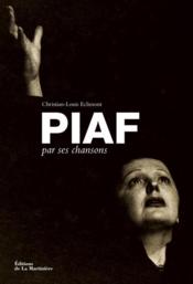 Piaf par ses chansons  - Christian-Louis Eclimont 