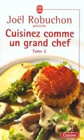 Cuisinez comme un grand chef t.2 - Intérieur - Format classique