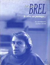 Jacques Brel ; le rêve en partage... - Intérieur - Format classique