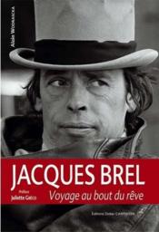Jacques Brel ; le rêve en partage... - Couverture - Format classique