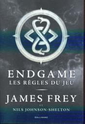 Endgame T.3 ; les règles du jeu  - Frey James - Frey/Johnson-Shelton - Nils Johnson-Shelton 