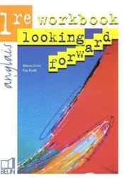 Looking forward ; 1re ; TD ; édition 2002  - Collectif 