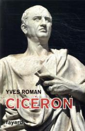 Cicéron  - Yves Roman 
