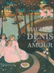 Maurice Denis ; amour  - Collectif 