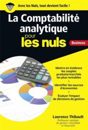 Vente livre :  La comptabilité analythique pour les nuls  - Thibault-Le Gallo L. - Laurence Thibault-Le Gallo 