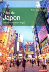Vente  Atlas du Japon ; l'ère de la croissance fragile  - Rémi Scoccimarro 