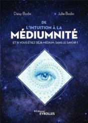 Vente  De l'intuition à la médiumnité  - Bodin - Julie Bodin - Daisy Bodin 