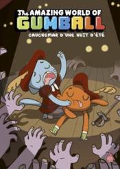Le monde incroyable de Gumball T.6 ; cauchemar d'une nuit d'été  - Katie Farina - Megan BRENNAN - Frank Gibson - Tyson Hesse 