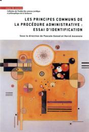 Les principes communs de la procédure administrative : essai d'identification  - Collectif - Ascencio Herve 