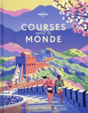 Courses autour du monde (édition 2021)  - Collectif Lonely Planet 