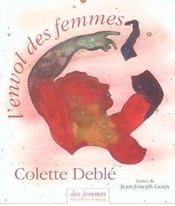 L'envol des femmes  - Jean-Joseph Goux - Colette Deblé 