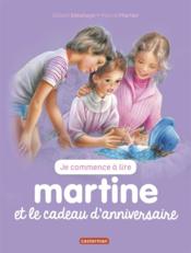 Je commence à lire avec Martine T.13 ; Martine et le cadeau d'anniversaire - Couverture - Format classique