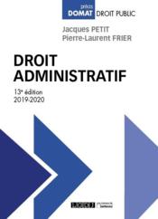 Droit administratif (édition 2019/2020)  - Jacques Petit - Pierre-Laurent Frier 