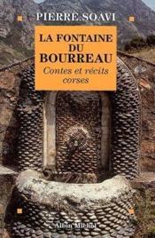 La fontaine du bourreau ; contes et recits corses - Couverture - Format classique