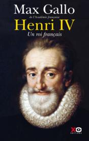 Henri IV, un roi français - Couverture - Format classique