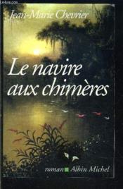 Le Navire Aux Chimeres - Couverture - Format classique