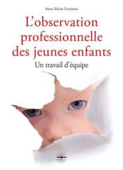 L'observation professionnelle des jeunes enfants (2e édition) - Couverture - Format classique