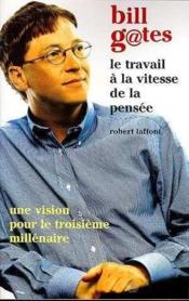 Le travail à la vitesse de la pensée ; une vision pour le troisième millénaire - Couverture - Format classique