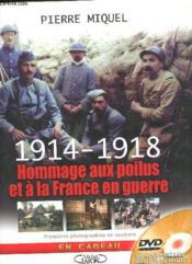 1914-1918. Hommage Aux Poilus Et A La France En Guerre - Couverture - Format classique
