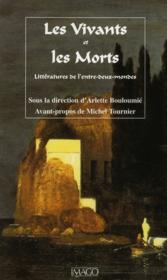 Vente  Les vivants et les morts ; littérature de l'entre-deux-mondes  - Arlette Bouloumié - Michel Tournier 