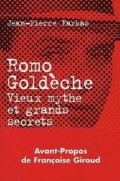 Romo goldeche ; vieux mythe et grands secrets - Couverture - Format classique