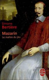 Mazarin ; le maître du jeu - Couverture - Format classique
