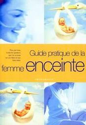 Guide Pratique De La Femme Enceinte - Intérieur - Format classique