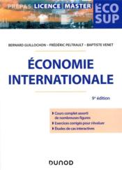 Économie internationale (9e édition)  - Bernard Guillochon - Baptiste Venet - Frédéric Peltrault 