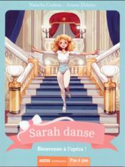 Sarah danse t.3 : bienvenue à l'opéra ! - Couverture - Format classique