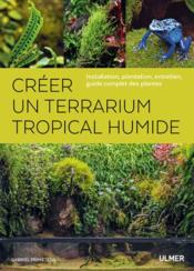 Créer un terrarium tropical humide  - Gabriel Primetens 