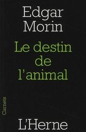 Vente  Le destin de l'animal  - Edgar Morin 