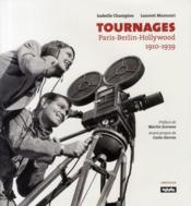 Tournages ; Paris-Berlin-Hollywood 1910-1939 - Couverture - Format classique