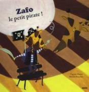 Zafo le petit pirate !  - Virginie Hanna - Michel Boucher 